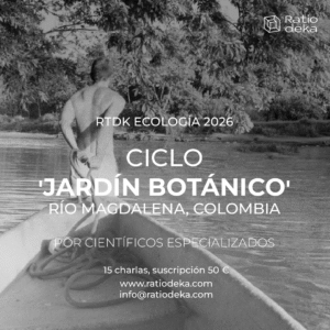 Ciclo JARDÍN BOTÁNICO: Río Magdalena, Colombia